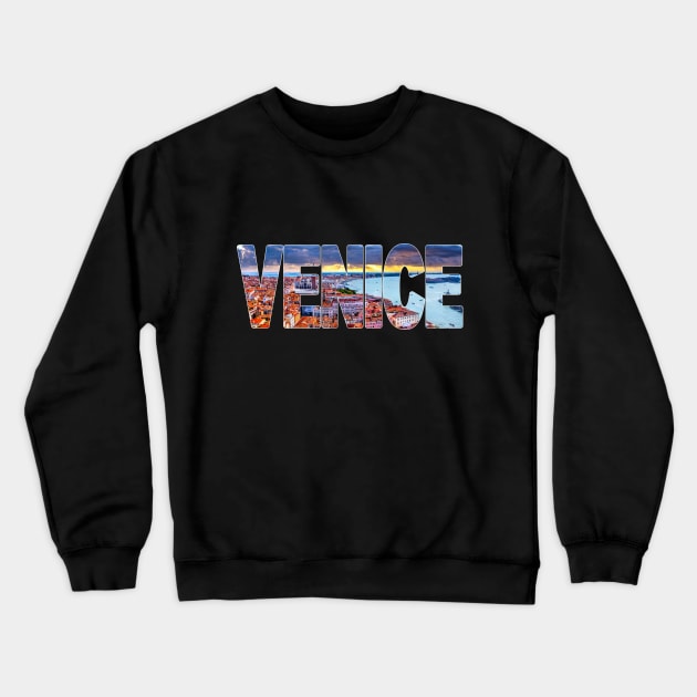 VENICE - Italy Aerial View Crewneck Sweatshirt by TouristMerch